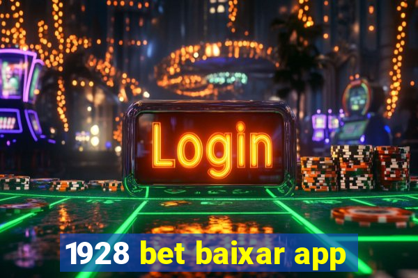 1928 bet baixar app